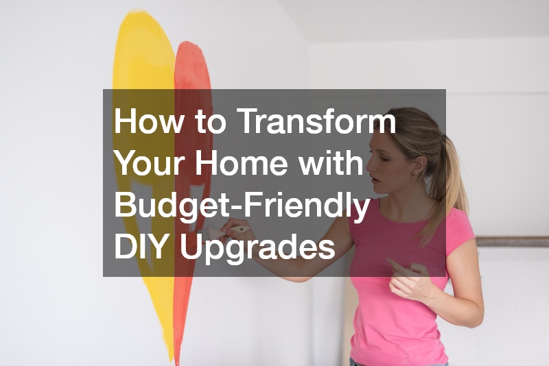 How to Transform Your Home with Budget-Friendly DIY Upgrades